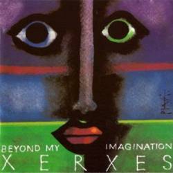 Xerxes (CH) : Beyond My Imagination